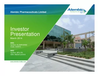 Investor  Presentation  March 2014  BSE:  Symbol: ALEMPHARM  Code: 533573  NSE:  Symbol: APLLTD