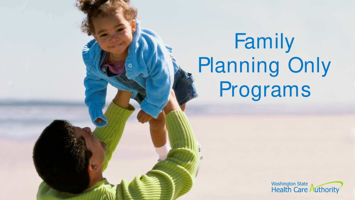 family planning only programs current family planning