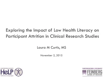 Exploring the Impact of Low Health Literacy on  Participant Attrition in Clinical Research Studies