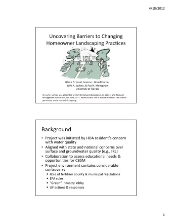 Background  Project was initiated by HOA residents concern with water quality  Aligned