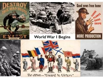 World War I Begins The MAIN Causes Of WWI M ilitarism  - building up armed forces, esp in