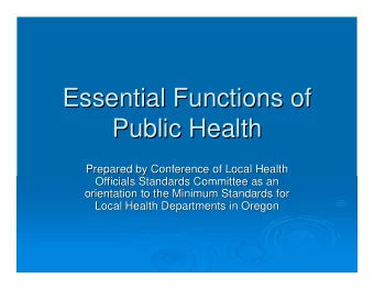 Essential Functions of  Essential Functions of  Public Health  Public Health  Prepared by
