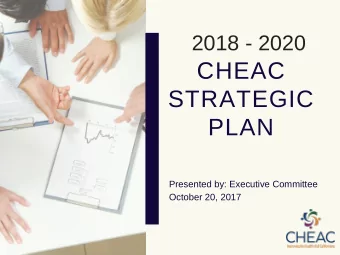 CHEAC  STRATEGIC  PLAN  Presented by: Executive Committee  October 20, 2017  DESIGN PROCESS  Online