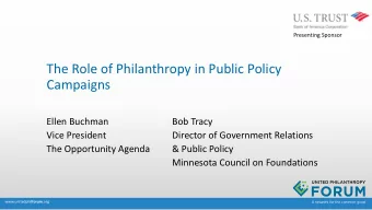 The Role of Philanthropy in Public Policy  Campaigns  Ellen Buchman  Bob Tracy  Vice President