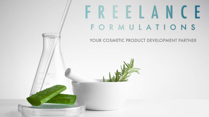 your cosmetic product development partner transparency