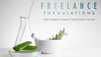 YOUR COSMETIC PRODUCT DEVELOPMENT PARTNER  Transparency + Innovation + Reliability  Freelance