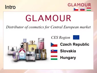 Intro  Intro  Distributor of cosmetics for Central European market  CES Region  Czech Republic