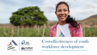 Cost-effectiveness of youth  workforce development  Lessons from three CRS YouthBuild models in