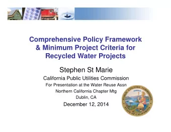 Comprehensive Policy Framework  &amp; Minimum Project Criteria for  Recycled Water Projects