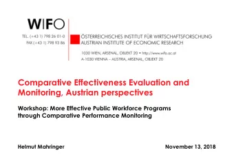 Comparative Effectiveness Evaluation and  Monitoring, Austrian perspectives  Workshop: More