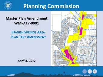 Planning Commission  Master Plan Amendment  WMPA17-0001 S PANISH S PRINGS A REA P LAN T EXT A