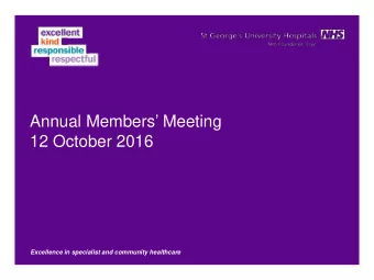 Annual Members Meeting  12 October 2016  Excellence in specialist and community healthcare  Sir
