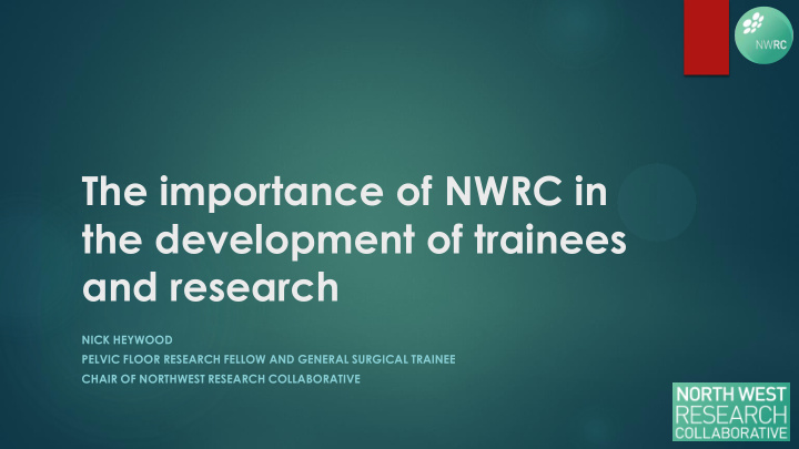the development of trainees and research