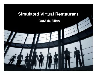 Simulated Virtual Restaurant  Caf de Silva  Goals and Objectives   Explore how
