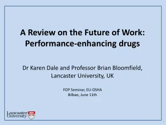 Performance-enhancing drugs  Dr Karen Dale and Professor Brian Bloomfield,  Lancaster University,