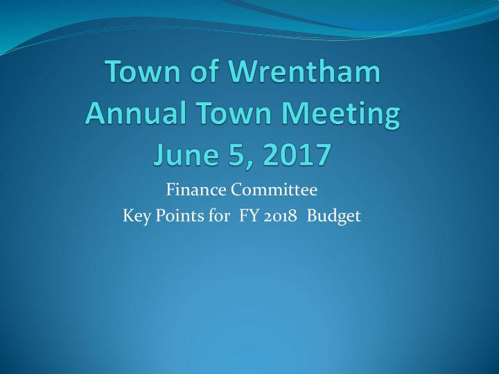 finance committee key points for fy 2018 budget finance