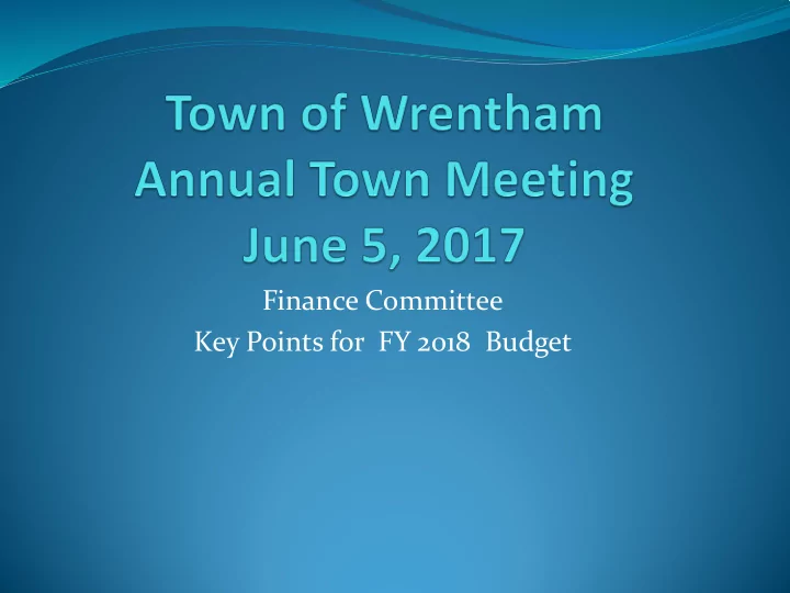 finance committee key points for fy 2018 budget finance