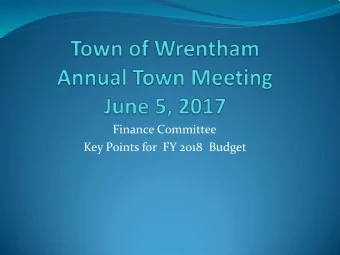 Finance Committee  Key Points for  FY 2018  Budget  Finance Committee Considerations  Serve the
