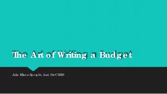 T  he  Ar  t of Wr  iting a Budge t  Julie  E  lliso n-Spe ig ht, Asst. Dir CME  S  Re a d Gra nt
