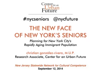 New Jersey Statewide Network for Cultural Competence  September 12, 2014  Grandparents at Home