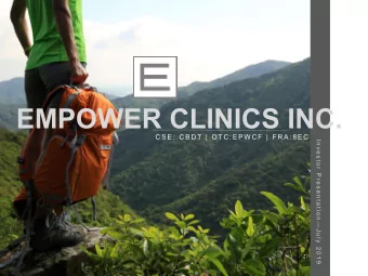 EMPOWER CLINICS INC.  C S E :  C B D T |  O T C : E P W C F  |  F R A : 8 E C  I n v e s t o r  P r
