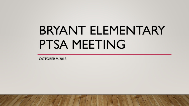 bryant elementary ptsa meeting