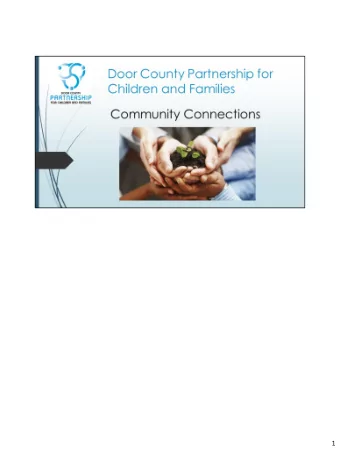 1  The mission of the Door County Partnership for Children and Families reads as follows:  The Door