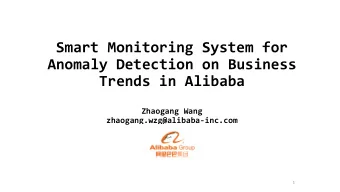 Trends in Alibaba  Zhaogang Wang  zhaogang.wzg@alibaba-inc.com  1  About me  Senior Specialist