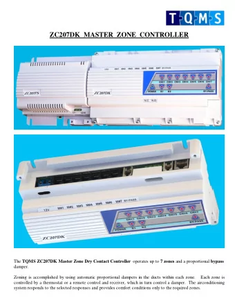 ZC207DK  MASTER  ZONE  CONTROLLER The TQMS ZC207DK Master Zone Dry Contact Controller operates up