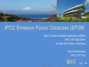 IPCC Emission Factor Database (EFDB)  Bonn Climate Change Conference (SB50)  IPCC TFI Side Event