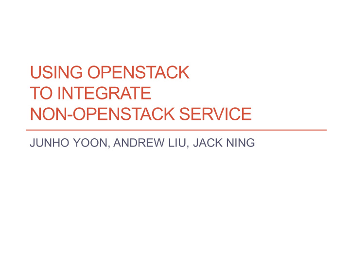 using openstack to integrate non openstack service