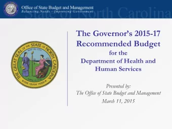 Recommended Budget  for the  Department of Health and Human Services  Presented by:  The Office of