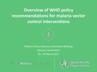 recommendations for malaria vector  control interventions  Malaria Policy Advisory Committee