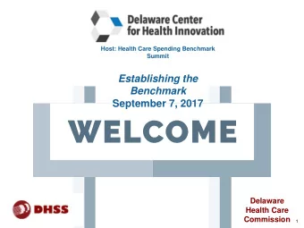 Establishing the  Benchmark  September 7, 2017  Delaware  Health Care  Commission  1  September 7
