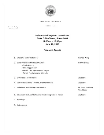 Delivery and Payment Committee  State Office Tower, Room 1403 11:00am  12:30pm  June 16, 2015