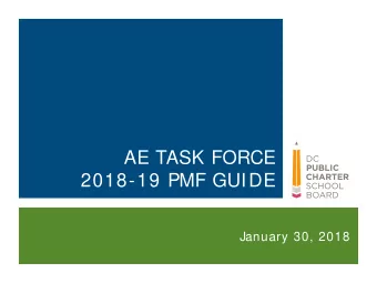 AE TASK FORCE  2018-19 PMF GUIDE  January 30, 2018  DC PUBLIC CHARTER SCHOOL BOARD  PAGE 1