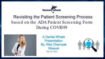 Revisiting the Patient Screening Process  based on the ADA Patient Screening Form  During COVID1  9
