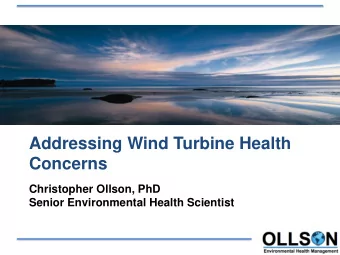 Concerns  Christopher Ollson, PhD  Senior Environmental Health Scientist  Guiding Principles of the
