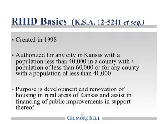 Redevelopment District  Defined by the City or County establishing the  District  Based on