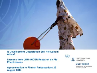 Is Development Cooperation Still Relevant in  Africa?  Lessons from UNU-WIDER Research on Aid