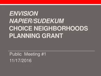 NAPIER/SUDEKUM  CHOICE NEIGHBORHOODS  PLANNING GRANT  Public  Meeting #1  11/17/2016  Agenda