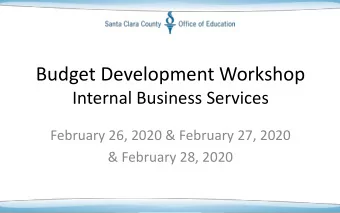 Budget Development Workshop  Internal Business Services  February 26, 2020 &amp; February 27, 2020