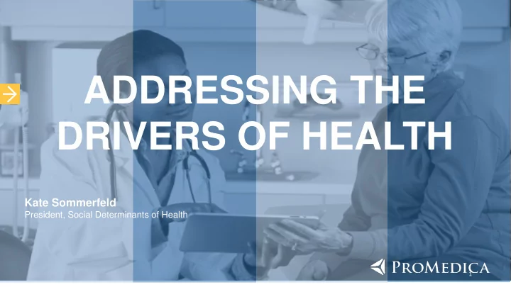 addressing the drivers of health