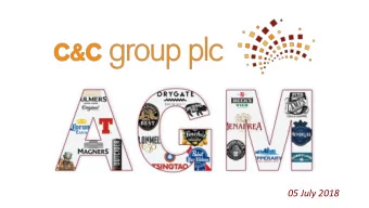 05 July 2018  Welcome &amp; Introduction  Brian Stewart  Chairman  C&amp;C Group plc | Slide 2