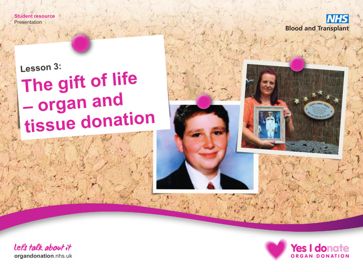 the gift of life organ and tissue donation
