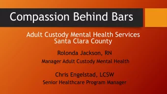 Compassion Behind Bars  Adult Custody Mental Health Services  Santa Clara County  Rolonda Jackson,