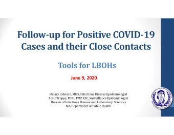 Follow  up for Positive COVID  19 Cases and their Close Contacts Tools for LBOHs June 9, 2020