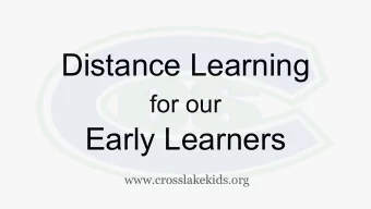 Distance Learning for our  Early Learners  www.crosslakekids.org  Created in Collaboration  CCS