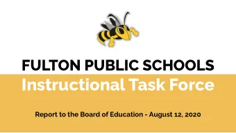 Instructional Task Force  Report to the Board of Education - August 12, 2020  Task Force Overview