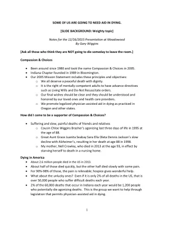 SOME OF US ARE GOING TO NEED AID IN DYING.  [SLIDE BACKGROUND: Weighty topic]  Notes for the